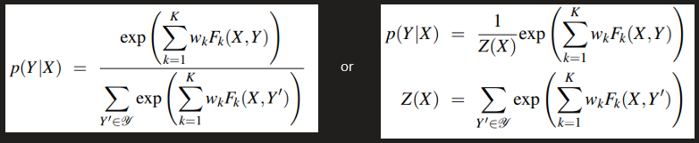 exp 
p(YlX) 
EWkFk(X, Y') 
— —exp 
E exp 